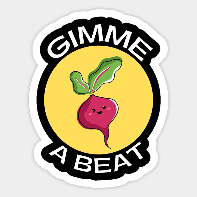 Gimme A Beet | Beetroot Pun Sticker by Allthingspunny